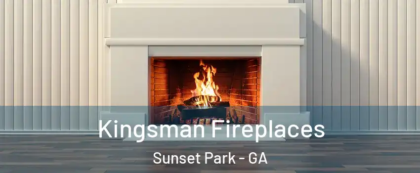 Kingsman Fireplaces Sunset Park - GA