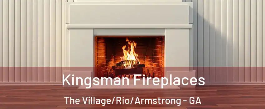 Kingsman Fireplaces The Village/Rio/Armstrong - GA