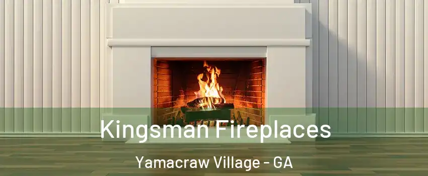 Kingsman Fireplaces Yamacraw Village - GA