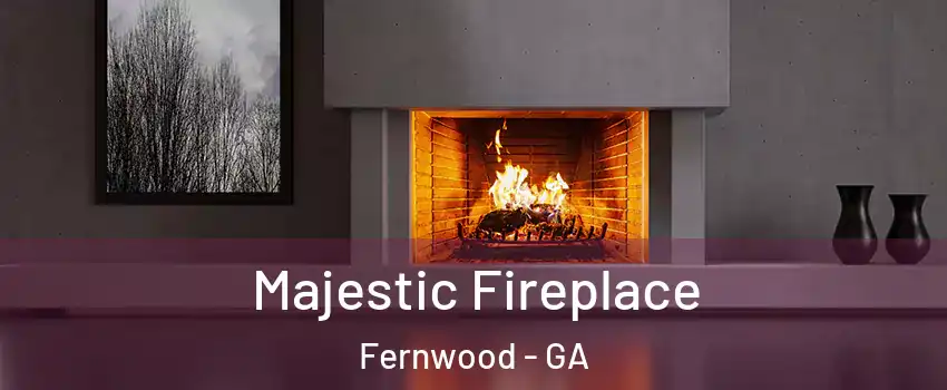 Majestic Fireplace Fernwood - GA