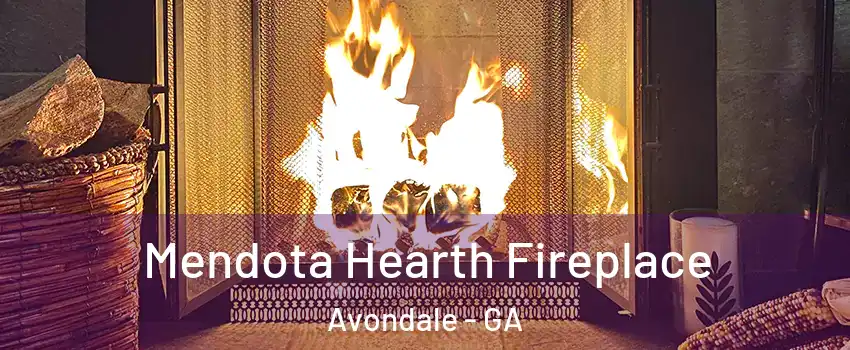 Mendota Hearth Fireplace Avondale - GA