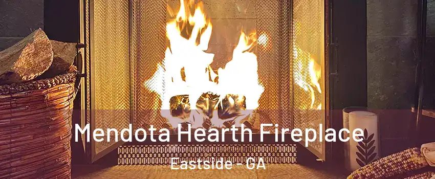 Mendota Hearth Fireplace Eastside - GA