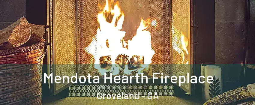 Mendota Hearth Fireplace Groveland - GA