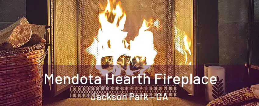 Mendota Hearth Fireplace Jackson Park - GA