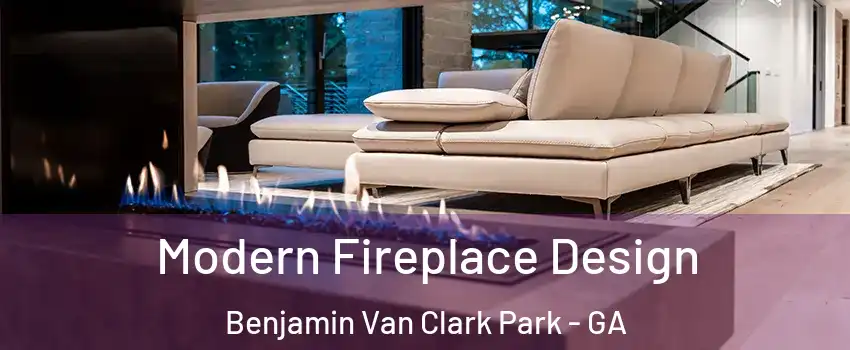 Modern Fireplace Design Benjamin Van Clark Park - GA
