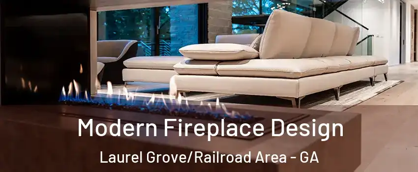 Modern Fireplace Design Laurel Grove/Railroad Area - GA