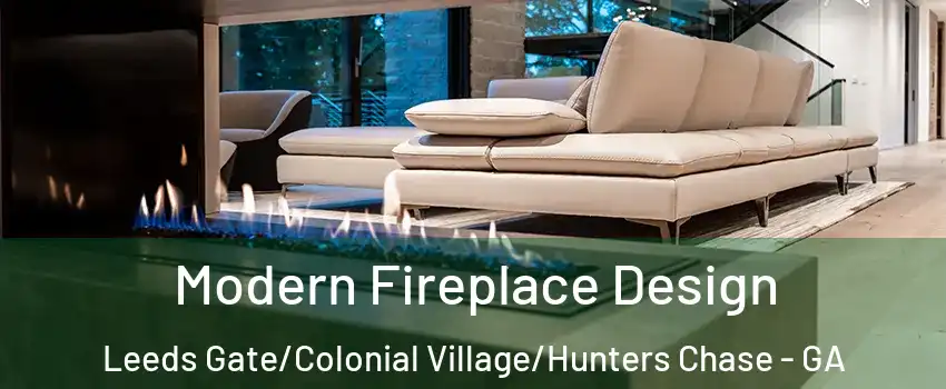 Modern Fireplace Design Leeds Gate/Colonial Village/Hunters Chase - GA
