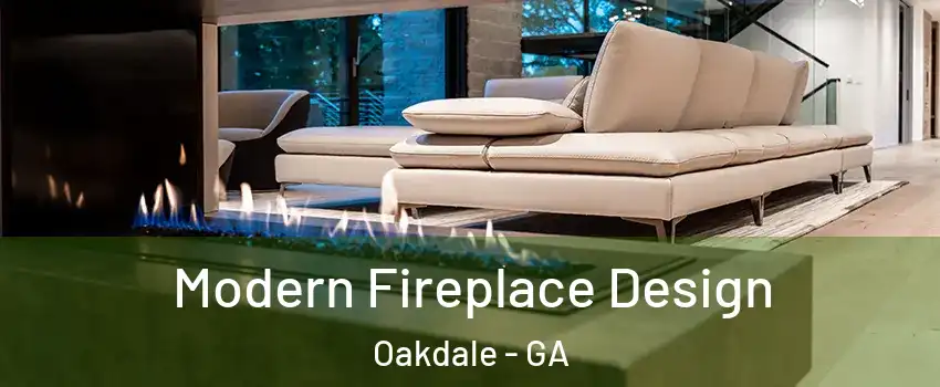 Modern Fireplace Design Oakdale - GA