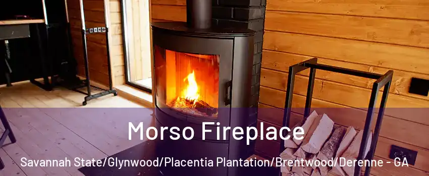 Morso Fireplace Savannah State/Glynwood/Placentia Plantation/Brentwood/Derenne - GA