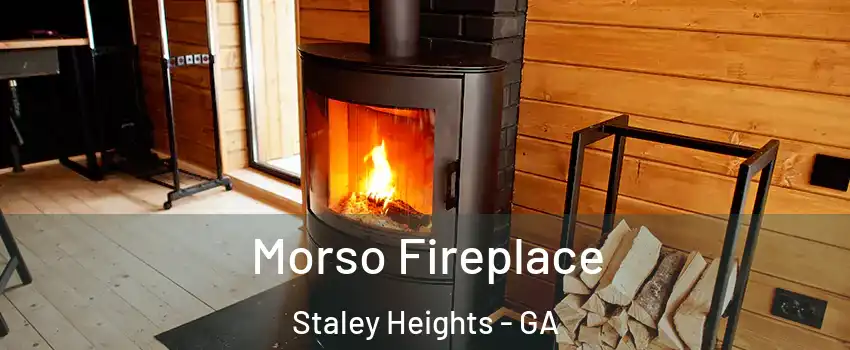 Morso Fireplace Staley Heights - GA