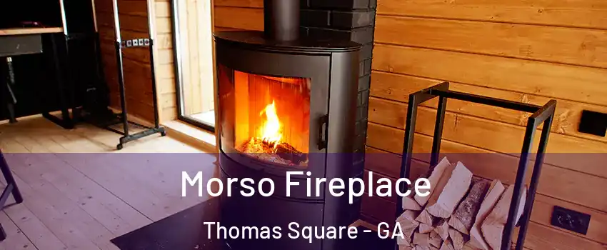 Morso Fireplace Thomas Square - GA