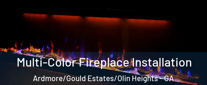 Multi-Color Fireplace Installation Ardmore/Gould Estates/Olin Heights - GA