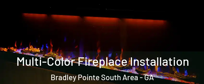 Multi-Color Fireplace Installation Bradley Pointe South Area - GA