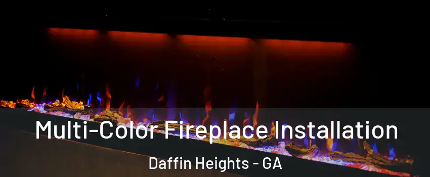 Multi-Color Fireplace Installation Daffin Heights - GA