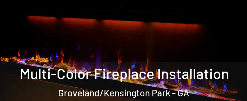 Multi-Color Fireplace Installation Groveland/Kensington Park - GA