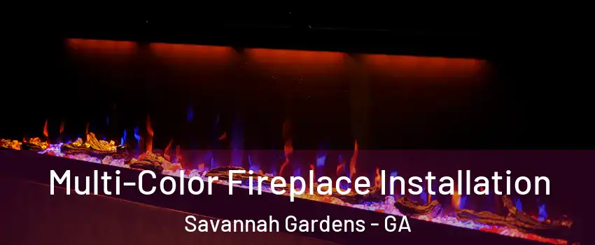 Multi-Color Fireplace Installation Savannah Gardens - GA