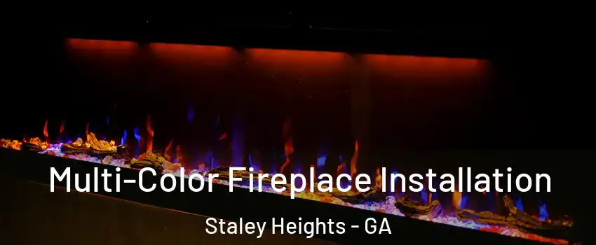 Multi-Color Fireplace Installation Staley Heights - GA