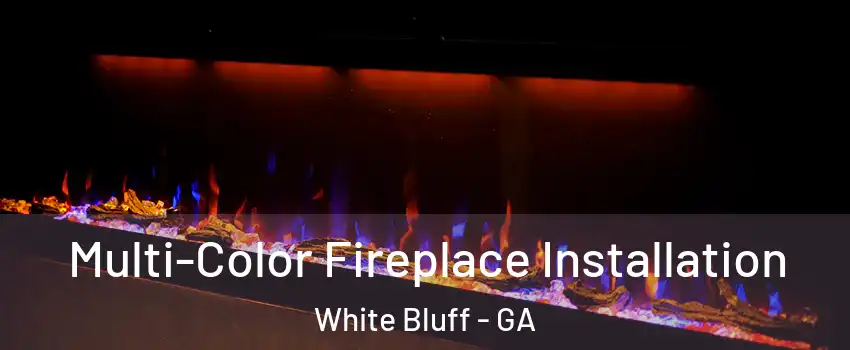 Multi-Color Fireplace Installation White Bluff - GA