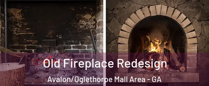 Old Fireplace Redesign Avalon/Oglethorpe Mall Area - GA