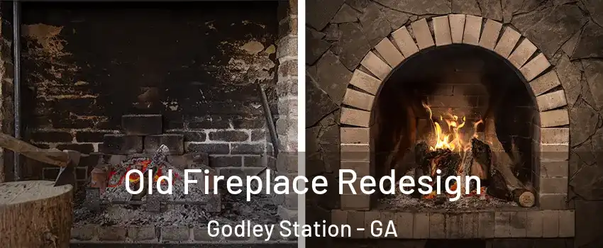 Old Fireplace Redesign Godley Station - GA