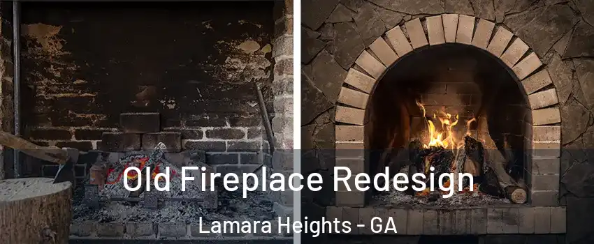 Old Fireplace Redesign Lamara Heights - GA