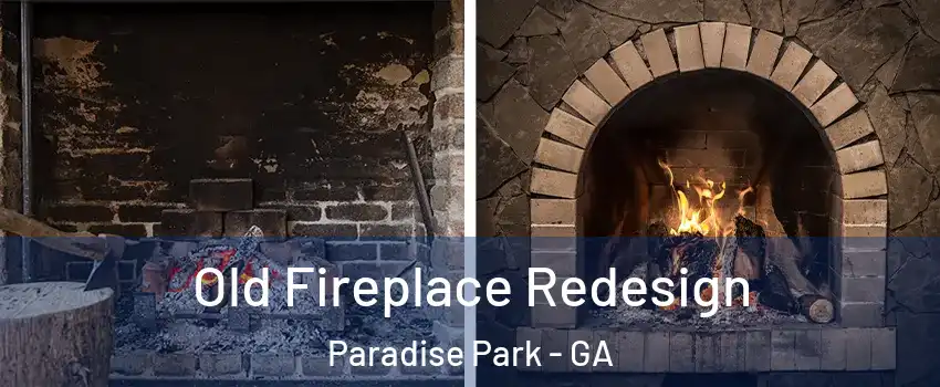 Old Fireplace Redesign Paradise Park - GA