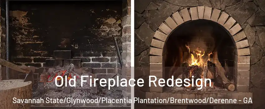 Old Fireplace Redesign Savannah State/Glynwood/Placentia Plantation/Brentwood/Derenne - GA