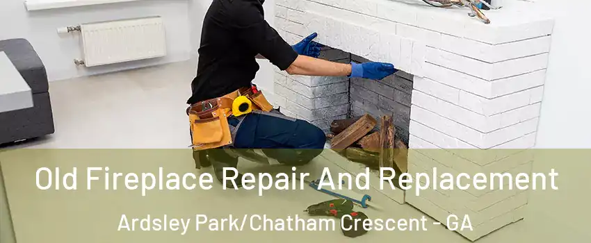 Old Fireplace Repair And Replacement Ardsley Park/Chatham Crescent - GA