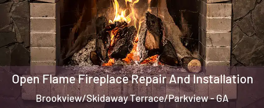 Open Flame Fireplace Repair And Installation Brookview/Skidaway Terrace/Parkview - GA