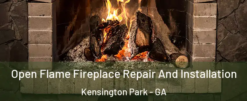Open Flame Fireplace Repair And Installation Kensington Park - GA