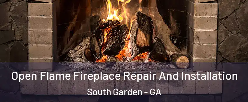 Open Flame Fireplace Repair And Installation South Garden - GA