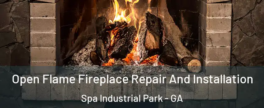 Open Flame Fireplace Repair And Installation Spa Industrial Park - GA