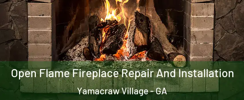 Open Flame Fireplace Repair And Installation Yamacraw Village - GA