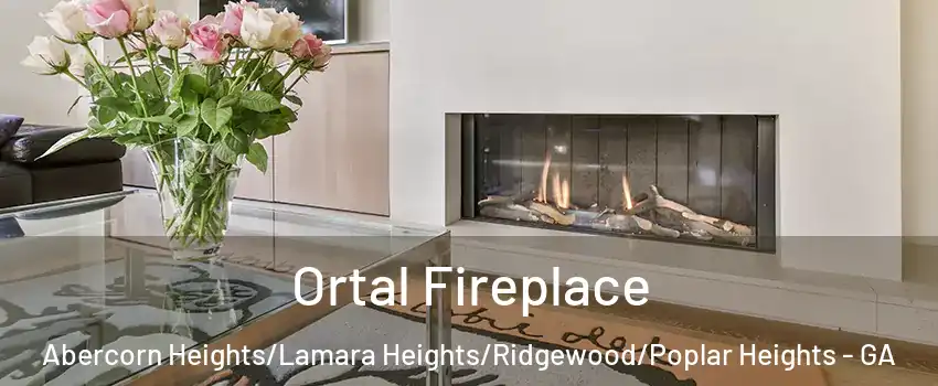 Ortal Fireplace Abercorn Heights/Lamara Heights/Ridgewood/Poplar Heights - GA
