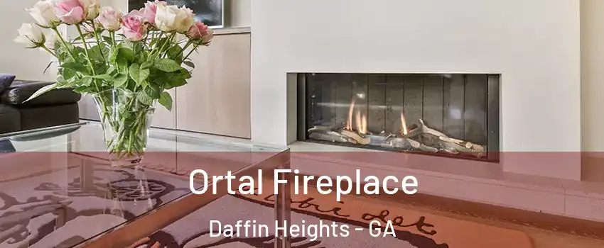 Ortal Fireplace Daffin Heights - GA
