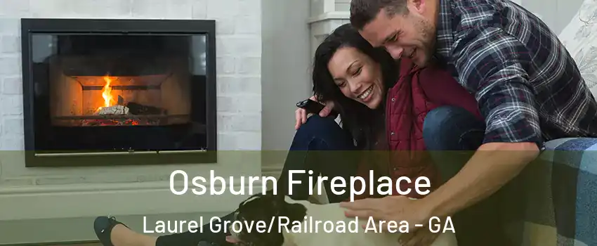 Osburn Fireplace Laurel Grove/Railroad Area - GA
