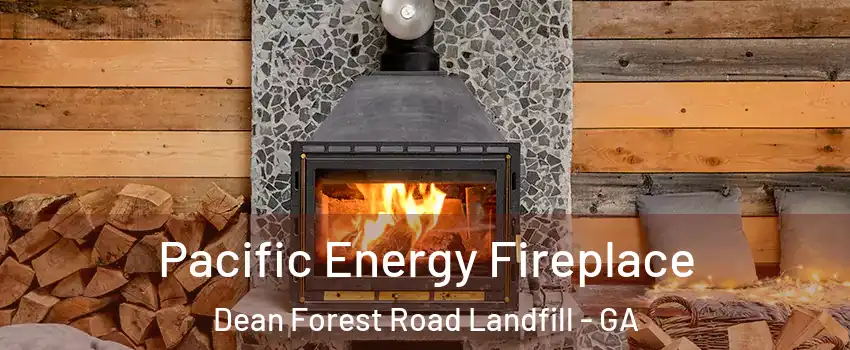 Pacific Energy Fireplace Dean Forest Road Landfill - GA