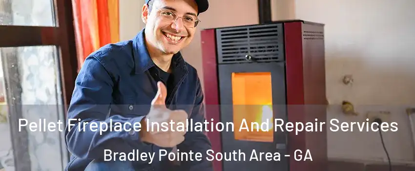 Pellet Fireplace Installation And Repair Services Bradley Pointe South Area - GA