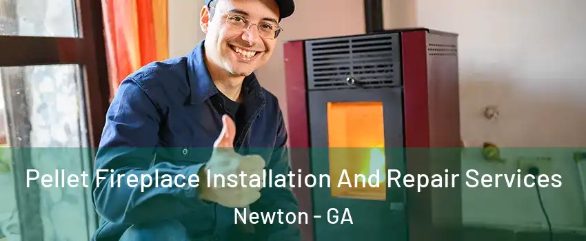 Pellet Fireplace Installation And Repair Services Newton - GA