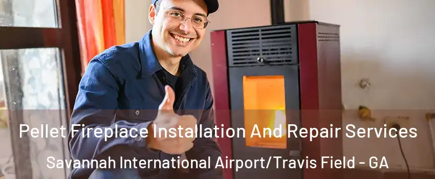 Pellet Fireplace Installation And Repair Services Savannah International Airport/Travis Field - GA