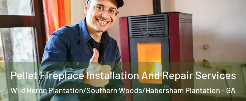 Pellet Fireplace Installation And Repair Services Wild Heron Plantation/Southern Woods/Habersham Plantation - GA