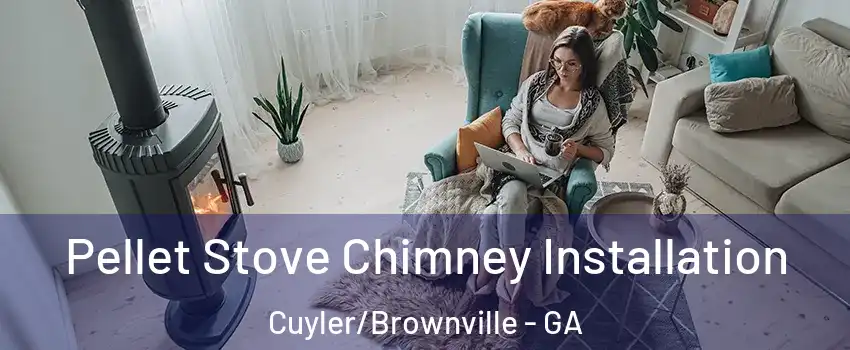 Pellet Stove Chimney Installation Cuyler/Brownville - GA