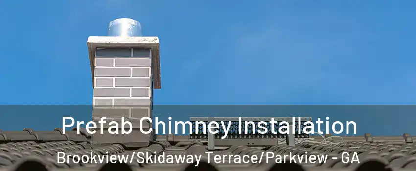 Prefab Chimney Installation Brookview/Skidaway Terrace/Parkview - GA