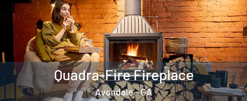 Quadra-Fire Fireplace Avondale - GA
