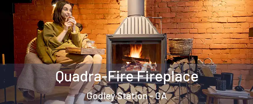 Quadra-Fire Fireplace Godley Station - GA