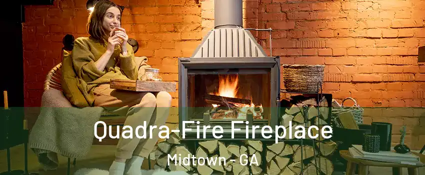 Quadra-Fire Fireplace Midtown - GA