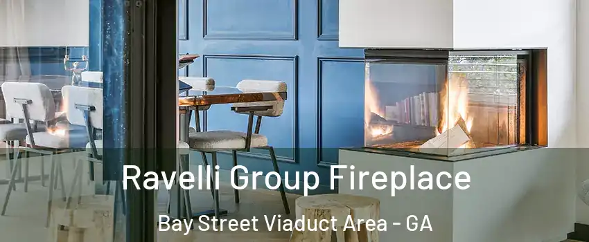 Ravelli Group Fireplace Bay Street Viaduct Area - GA