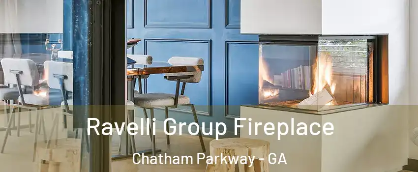 Ravelli Group Fireplace Chatham Parkway - GA