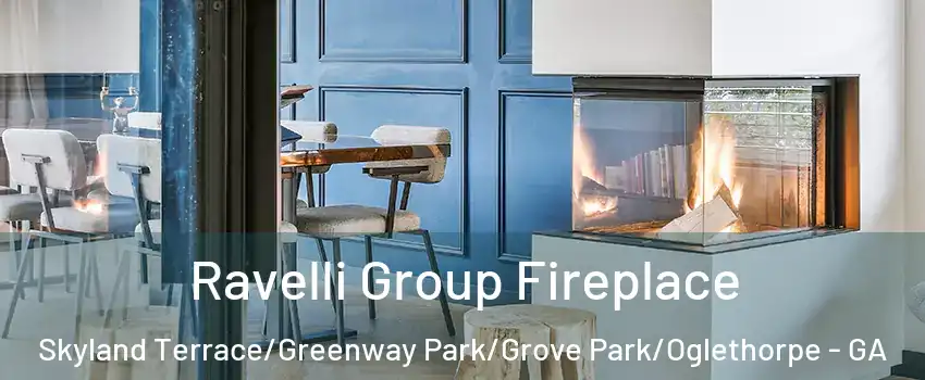Ravelli Group Fireplace Skyland Terrace/Greenway Park/Grove Park/Oglethorpe - GA