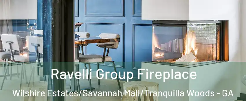 Ravelli Group Fireplace Wilshire Estates/Savannah Mall/Tranquilla Woods - GA